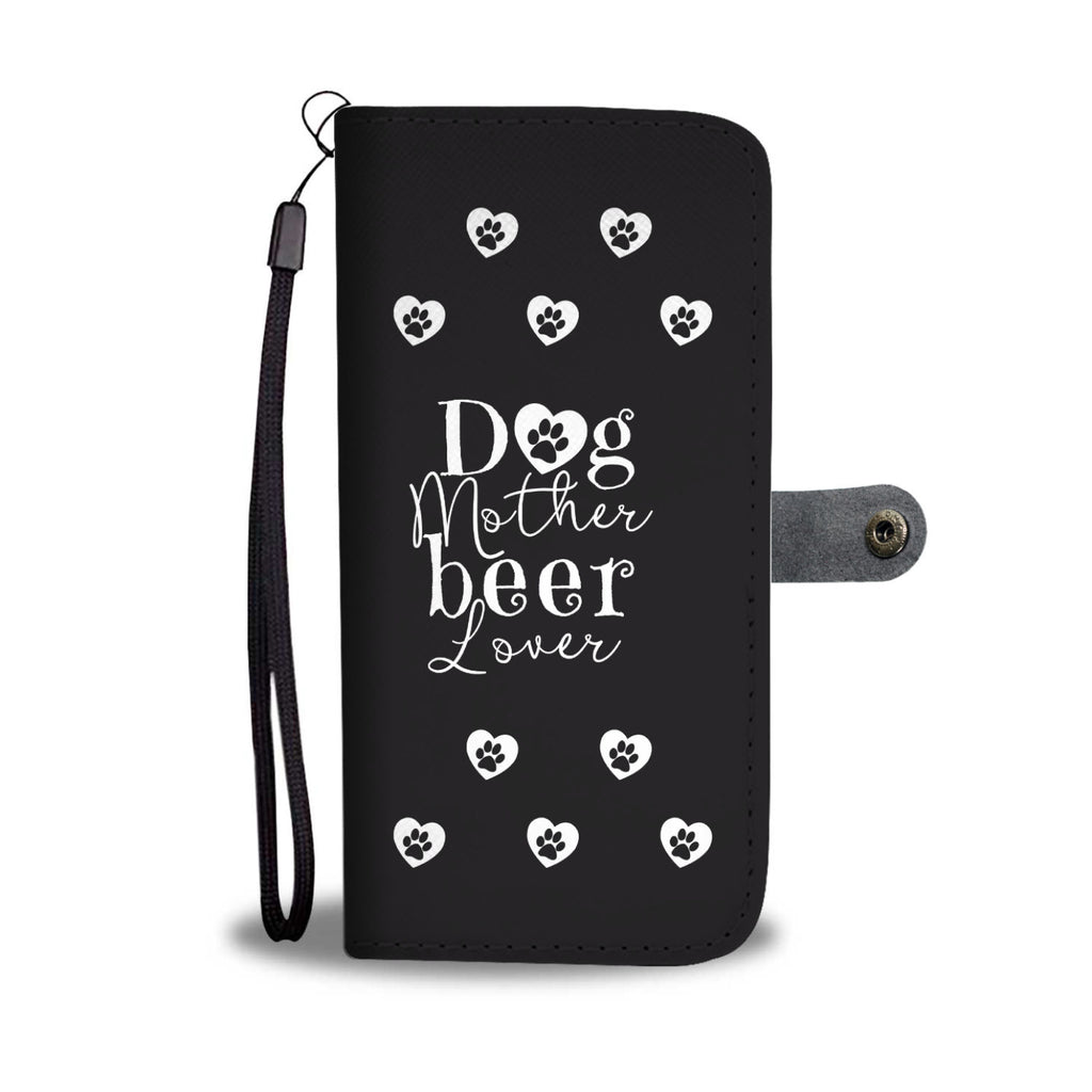Dog Mother Beer Lover Cell Phone Wallet Case