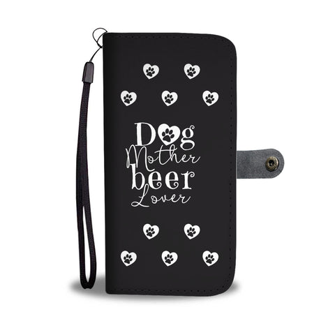 Image of Dog Mother Beer Lover Cell Phone Wallet Case