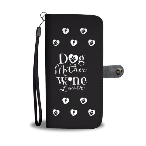 Image of Dog Mother Wine Lover Cell Phone Wallet Case