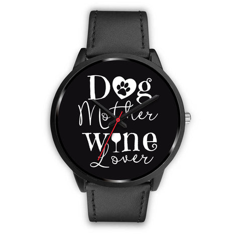 Image of Dog Mother Wine Lover Watch Black