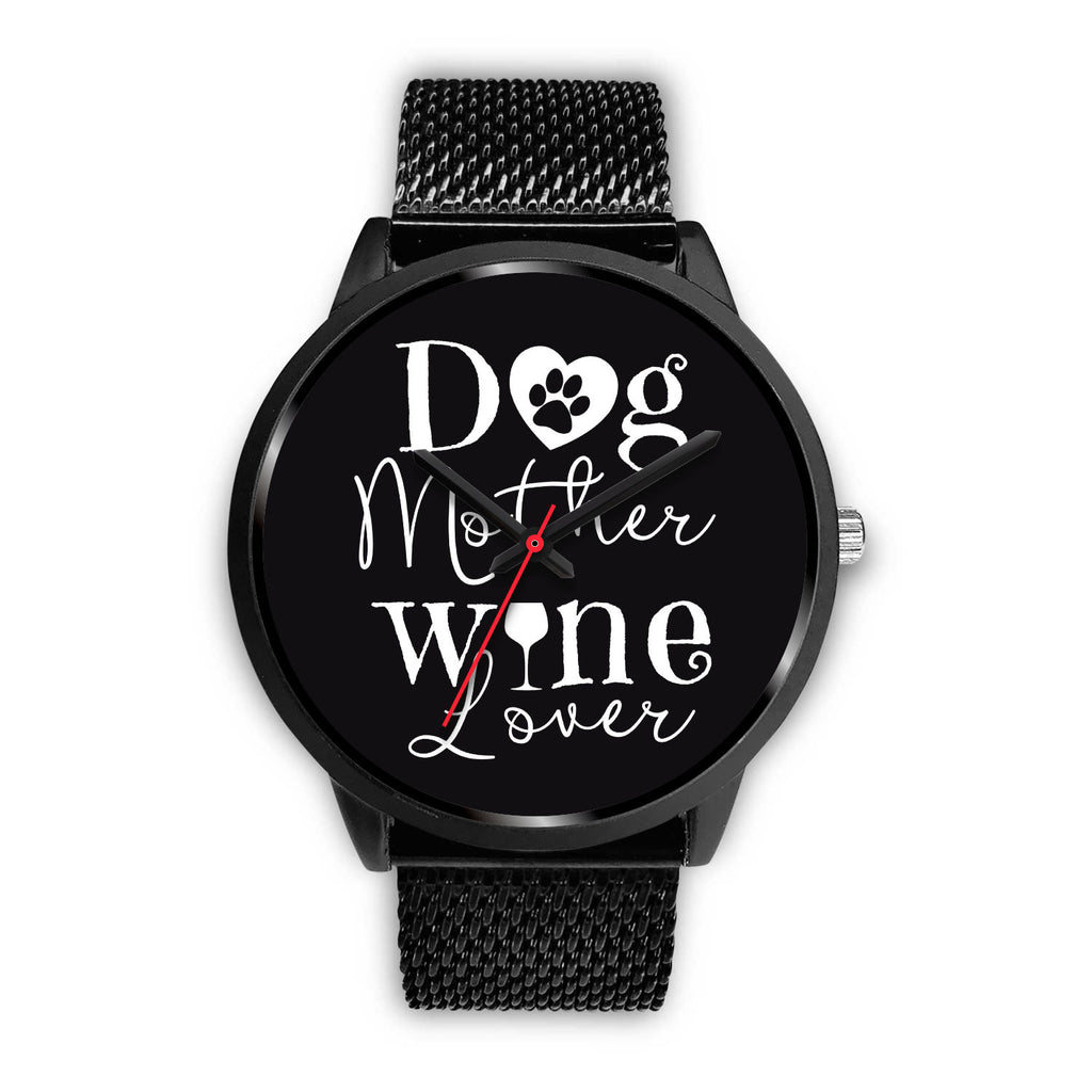 Dog Mother Wine Lover Watch Black