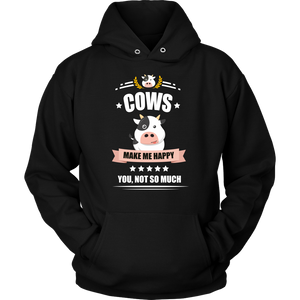 Cows Make Me Happy Unisex Hoodie Sweatshirt