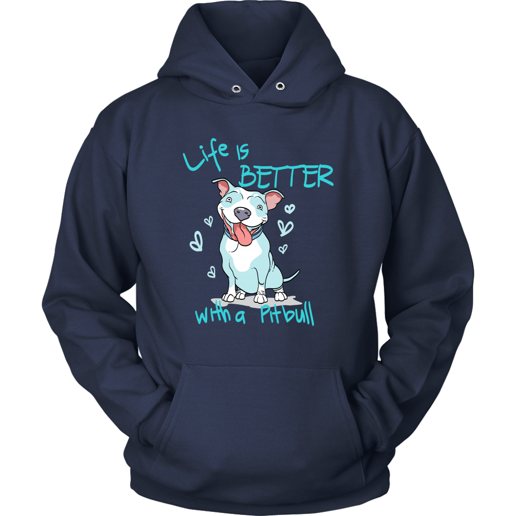 Life Is Better With A Pitbull Unisex Hoodie Sweatshirt