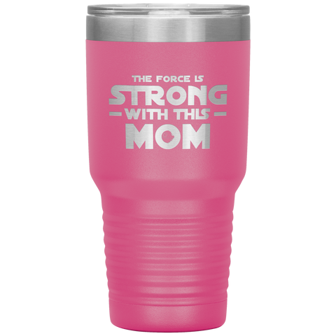 Image of The Force Is Strong with This Mom Tumbler