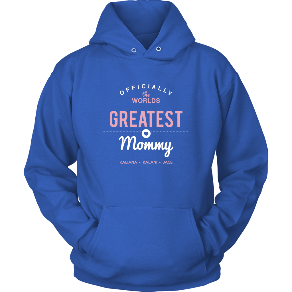 World's Greatest Mommy Hoodie Sweatshirt 5-27-20
