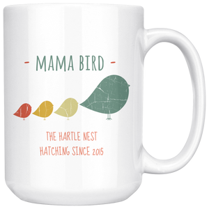 Mama Bird Mug The Hartle Nest Hatching Since 2015