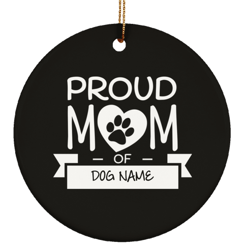 Proud Dog Mom Ceramic Circle Ornament