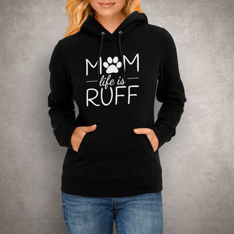 Image of Mom life is Ruff Hoodie