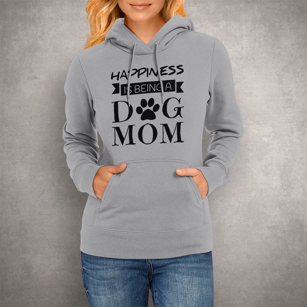 Happiness Dog Mom Hoodie