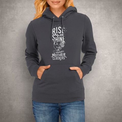 Image of Unisex Hoodie Rise and Shine Mother Cluckers