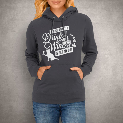 Image of Unisex Hoodie Drink Wine and Pet My Dog