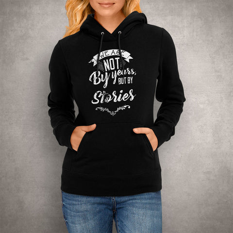 Image of Unisex Hoodie We Age Not By Years