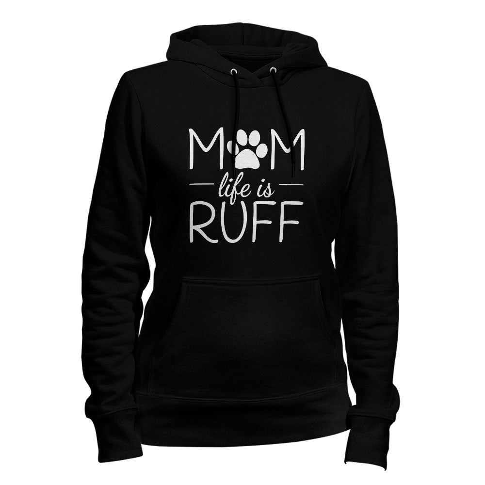 Mom life is Ruff Hoodie