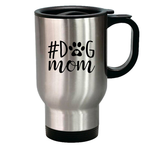 Image of Metal Coffee and Tea Travel Mug #Dog Mom