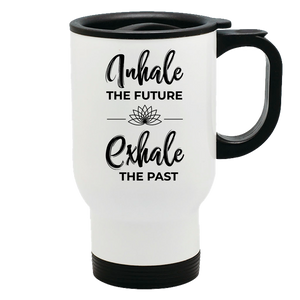 Metal Coffee and TeaTravel Mug Inhale Exhale