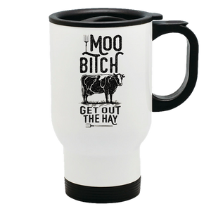 Metal Coffee and Tea Travel Mug Moo Bitch