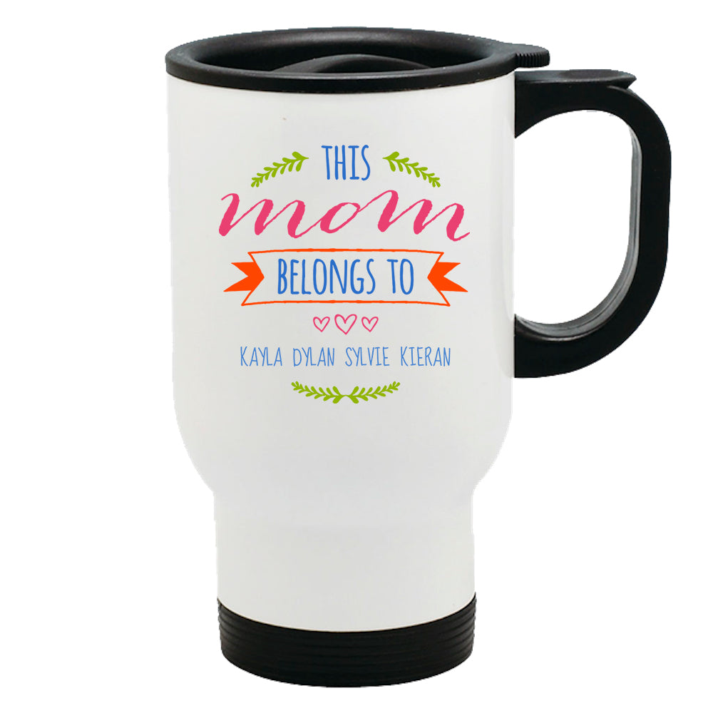Mom Belongs To Personalized Metal Coffee and Tea Travel Mug