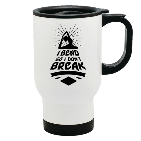 Image of Metal Coffee and Tea Travel Mug I Bend So I Don't Break