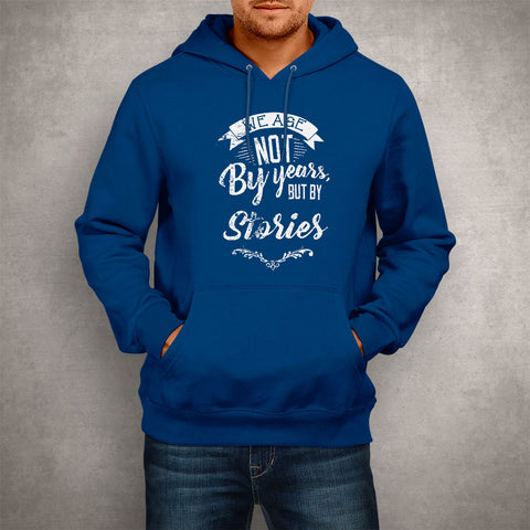 Image of Unisex Hoodie We Age Not By Years