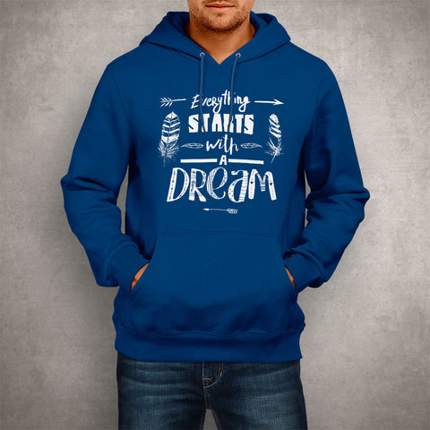 Image of Unisex Hoodie Every Thing Starts With A Dream