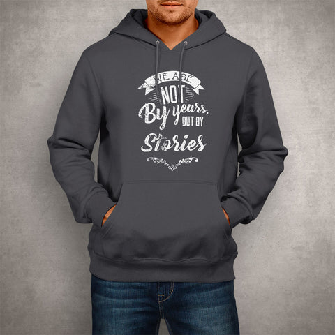 Image of Unisex Hoodie We Age Not By Years