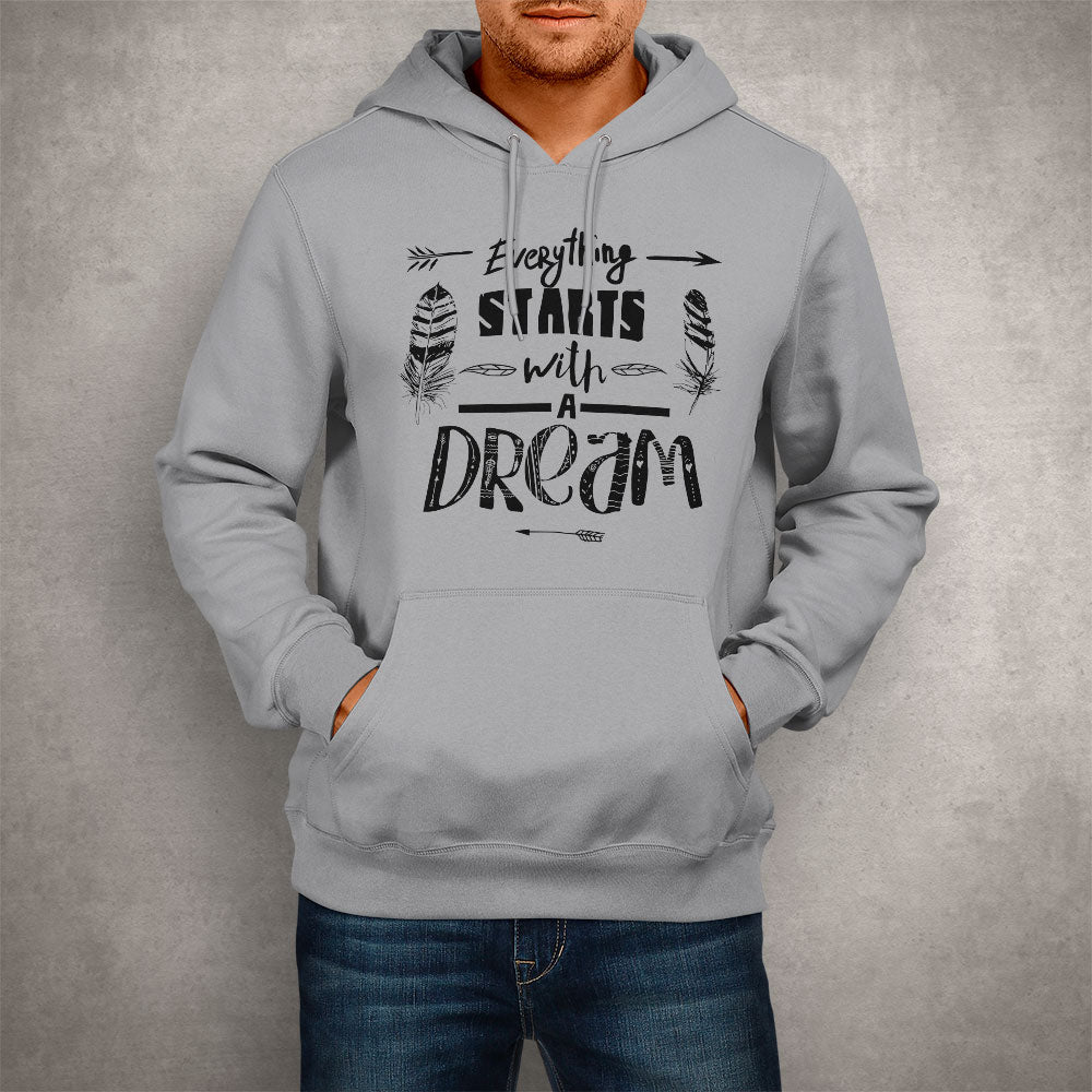 Unisex Hoodie Every Thing Starts With A Dream