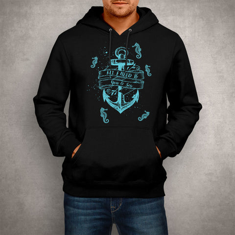 Image of Unisex Hoodie All I Need Is You & Sea