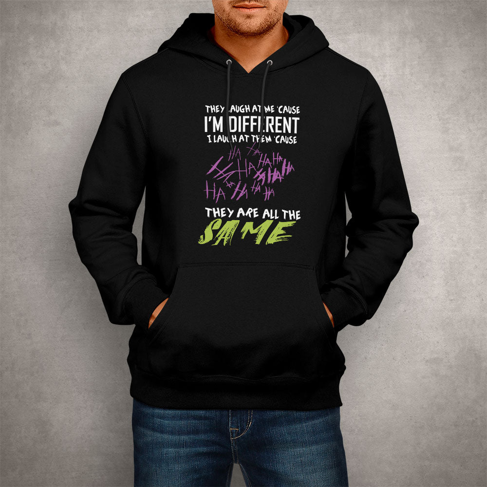 Unisex Hoodie I'm Different, They're All The Same