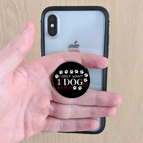 Image of I Only Want Dogs Phone Grip