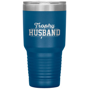 Trophy Husband 30oz Tumbler