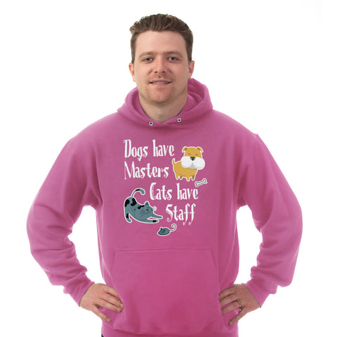 Image of Hoodie Dogs Have Masters Cats Have Staff