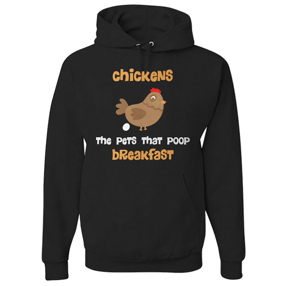 Hoodie Chickens The Pet That Poop Breakfast