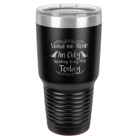 Image of Leave me Alone Stainless Steel Tumbler