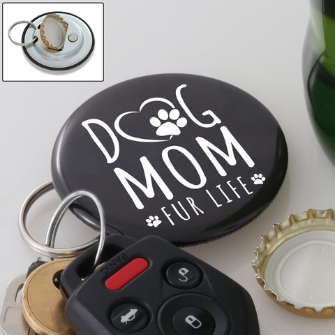 Image of Dog Mom Fur Life Magnetic Bottle Opener Keychain
