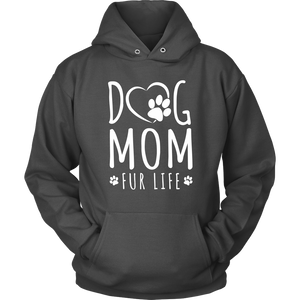 Dog Mom Fur Life Hoodie Sweatshirt