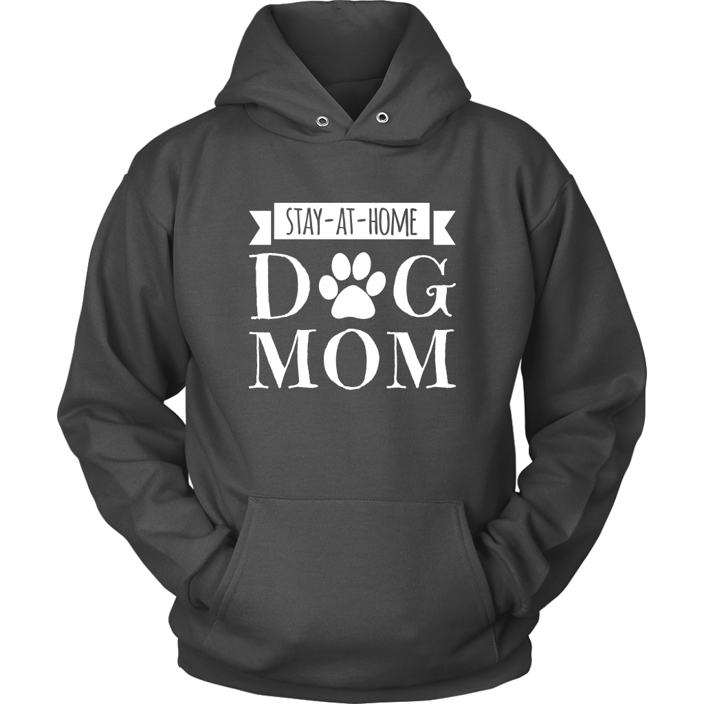 Stay-At-Home Dog Mom Hoodie Sweatshirt