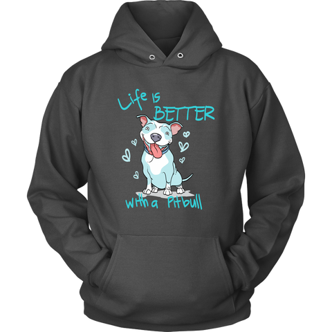 Image of Life Is Better With A Pitbull Unisex Hoodie Sweatshirt