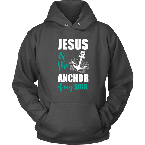 Image of Jesus Is The Anchor of My Soul Hoodie Sweatshirt