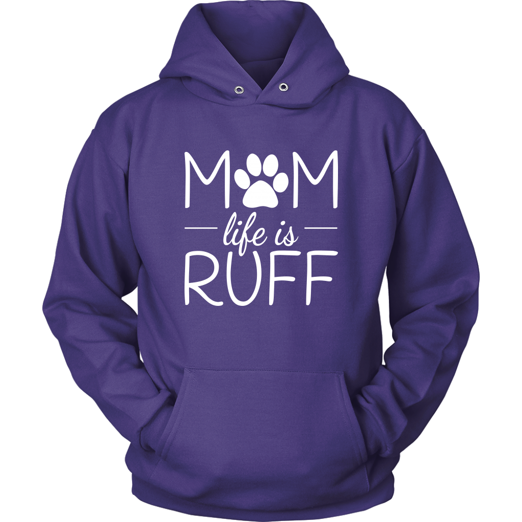 Mom Life Is Ruff Hoodie Sweatshirt