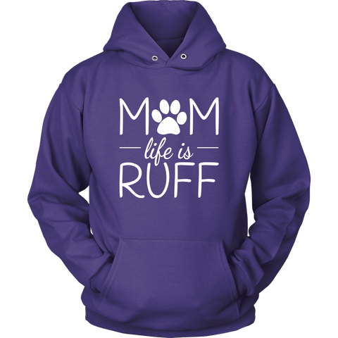 Image of Mom Life Is Ruff Hoodie Sweatshirt