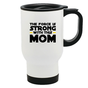 Force Is Strong Metal Coffee and Tea Travel Mug