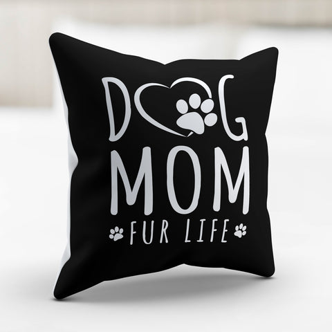Image of Dog Mom Fur Life Pillow Cover