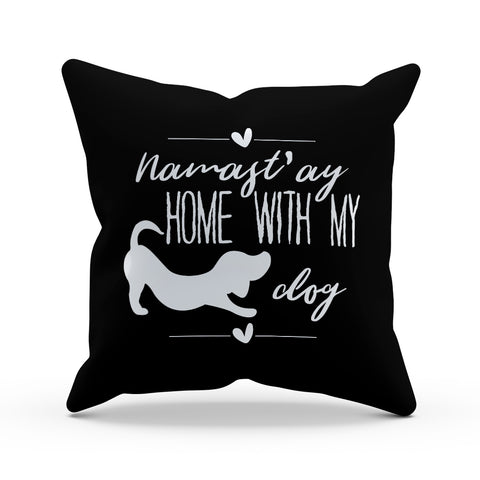 Image of Namast'ay Home With My Dog Pillow Cover