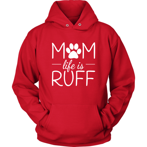 Image of Mom Life Is Ruff Hoodie Sweatshirt