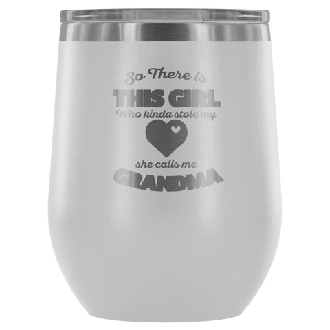 Image of So There Is This Girl Who Stole My Heart Wine Tumbler