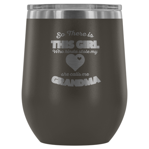 Image of So There Is This Girl Who Stole My Heart Wine Tumbler