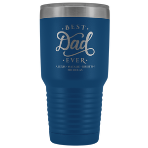 Best Dad Ever Personalized Tumbler 30oz